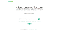 Desktop Screenshot of clientsonautopilot.com